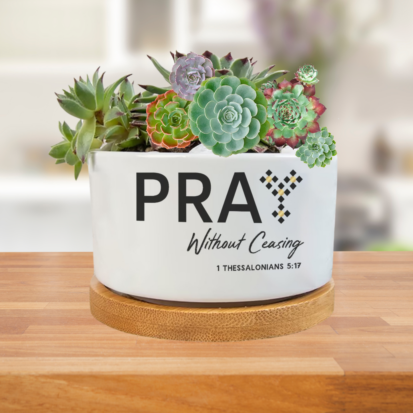 PRAY WITHOUT CEASING 1 Thessalonians 5:17 Flower Pot