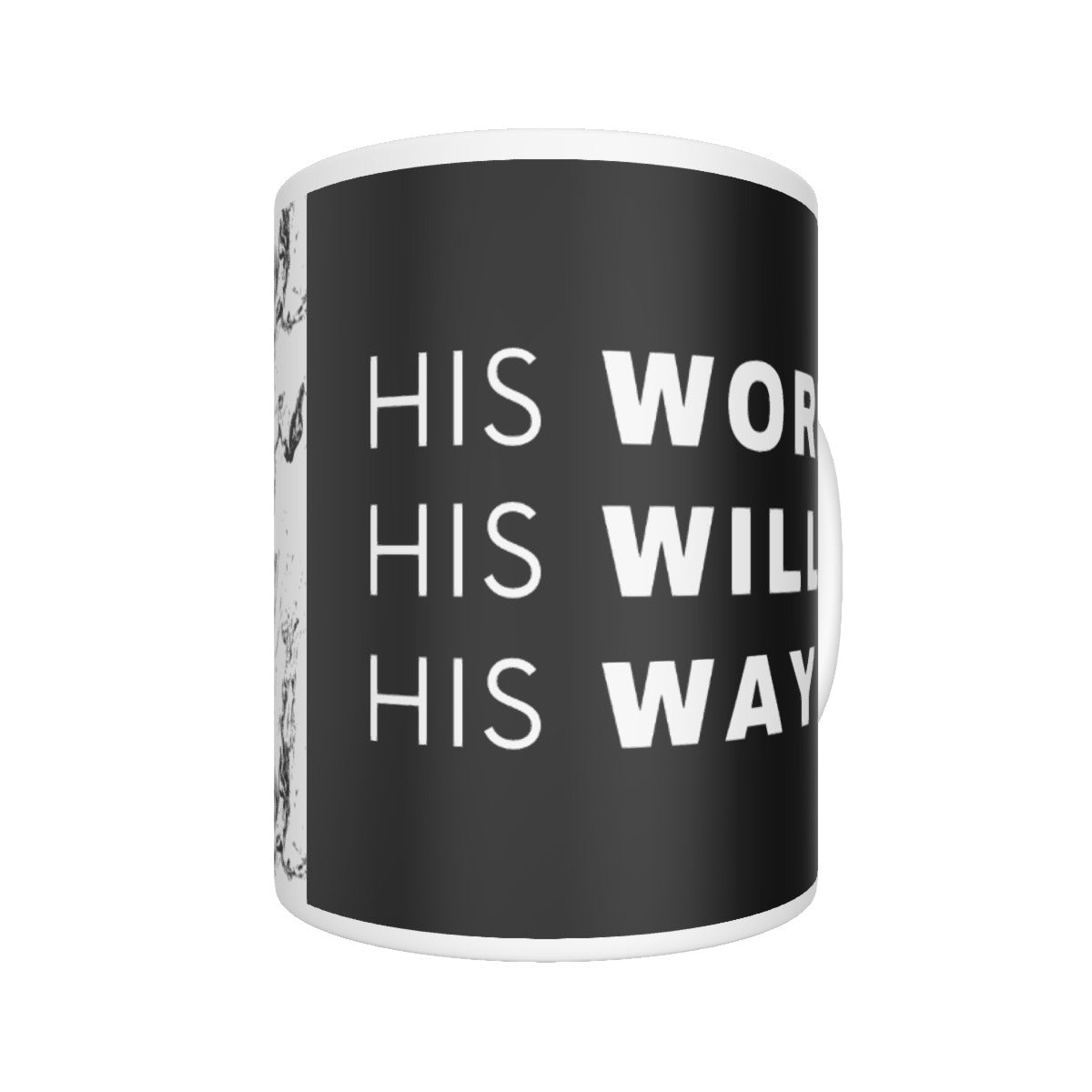 HIS WORD HIS WILL HIS WAY Mug