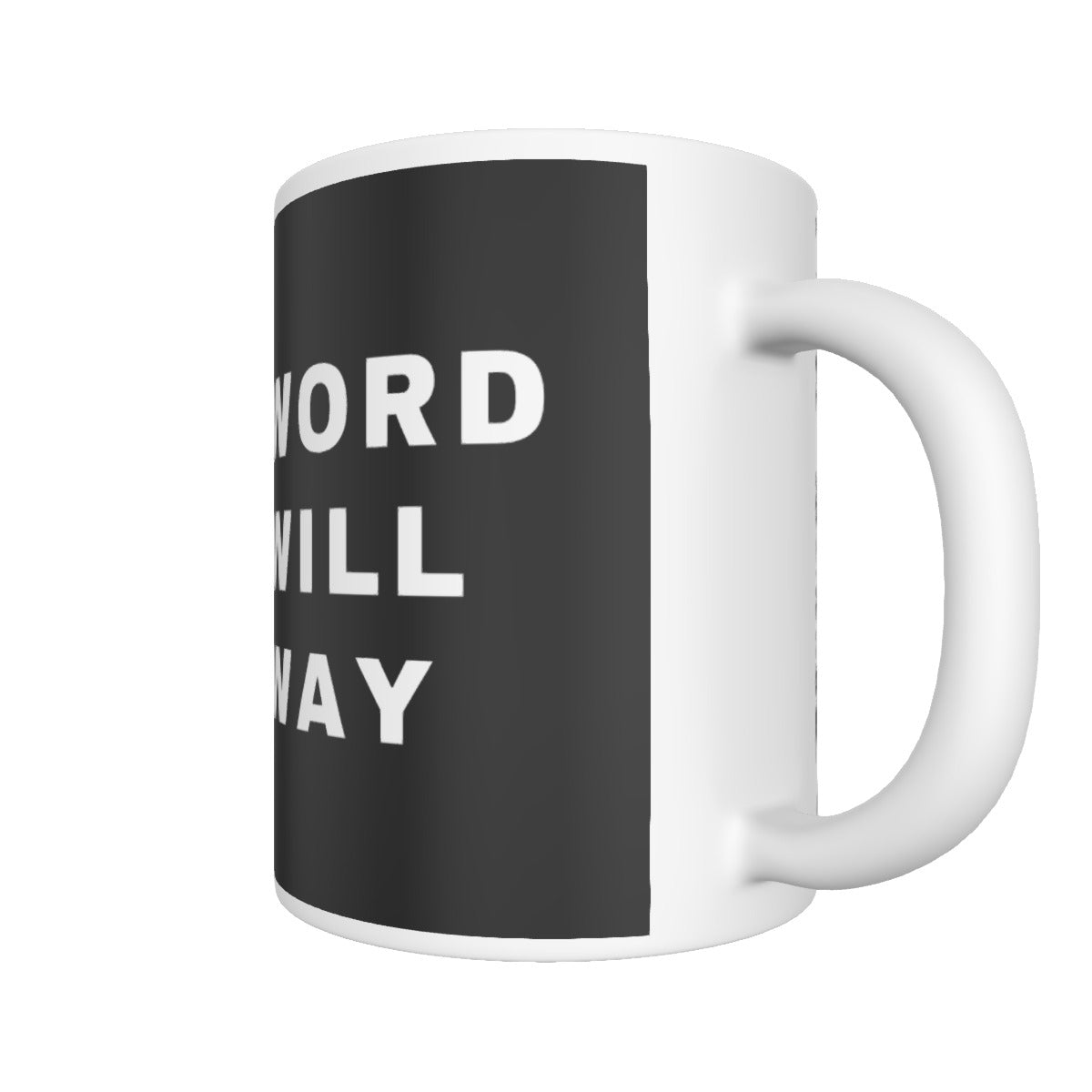 HIS WORD HIS WILL HIS WAY Mug