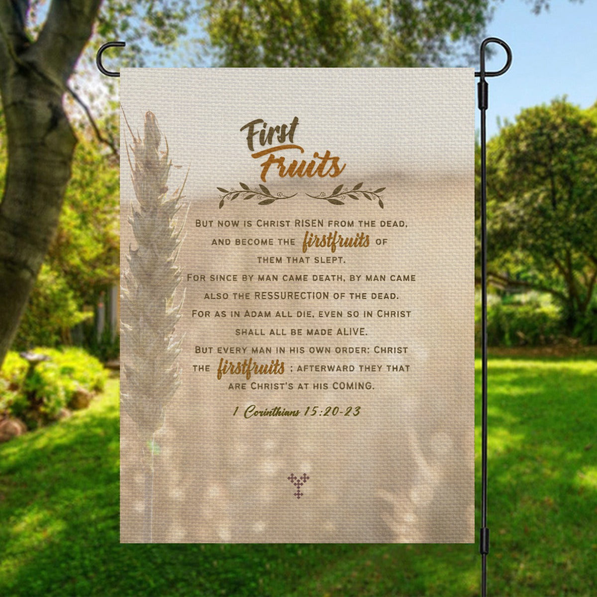 FIRST FRUITS 1 Corinthians 15:20:23 Garden Flag