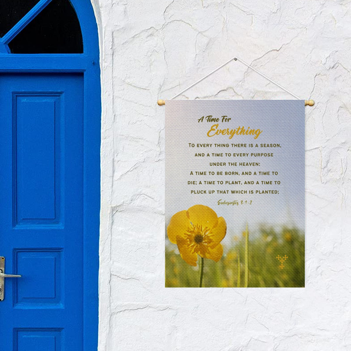 A TIME FOR EVERYTHING Ecclesiastes 3:1-2 Scripture Garden Flag