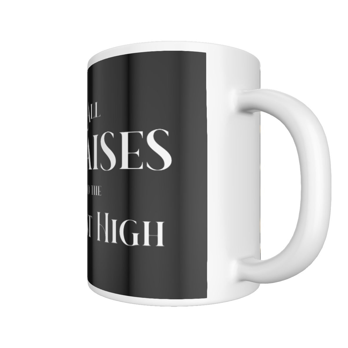 ALL PRAISES TO THE MOST HIGH Mug