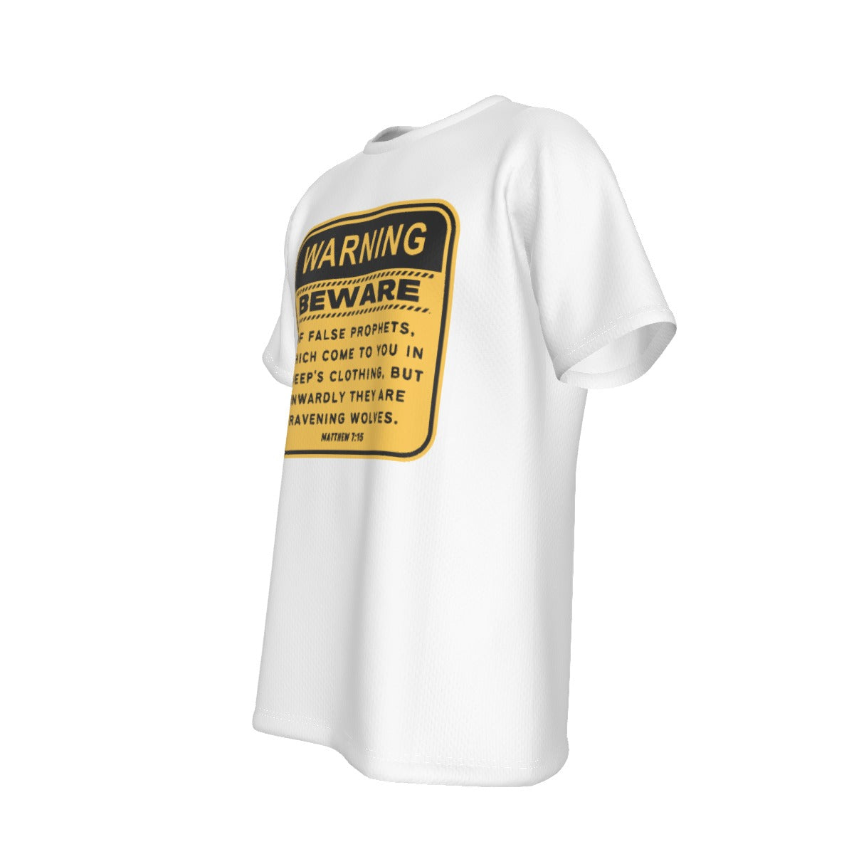 BEWARE OF FALSE PROPHETS Matthew 7:15 Scripture White T Shirt