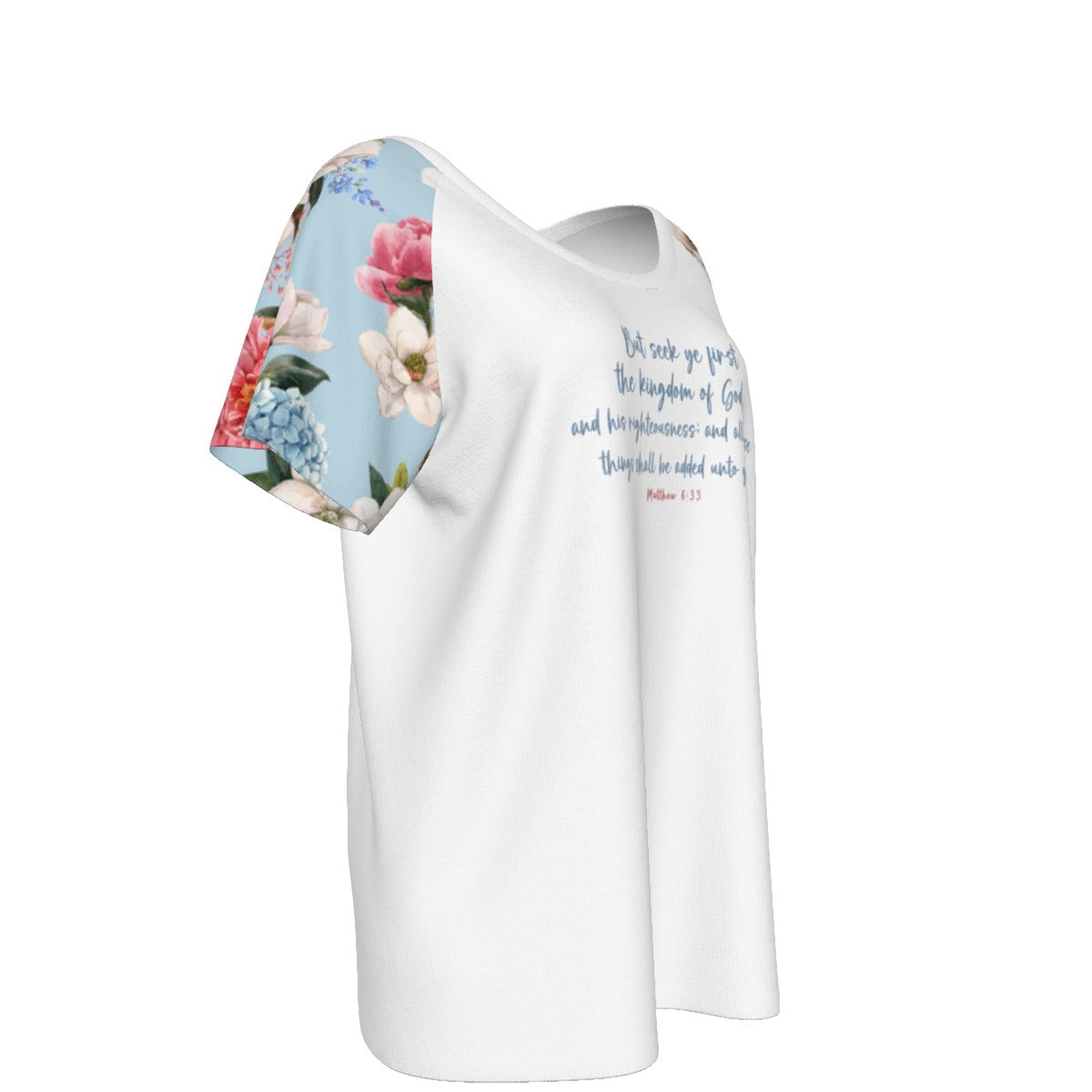 BUT SEEK YE FIRST, THE KINGDOM OF GOD Matthew 6:33 Round Neck Blue Floral T Shirt