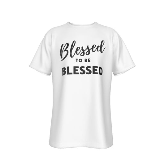 BLESSED TO BE BLESSED White T Shirt