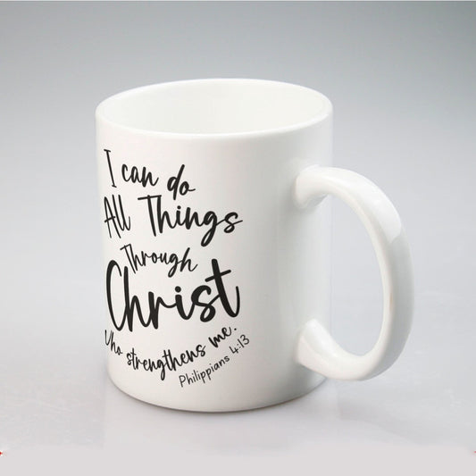 I CAN DO ALL THINGS THROUGH CHRIST WHO STRENGTHENS ME Scripture Mug