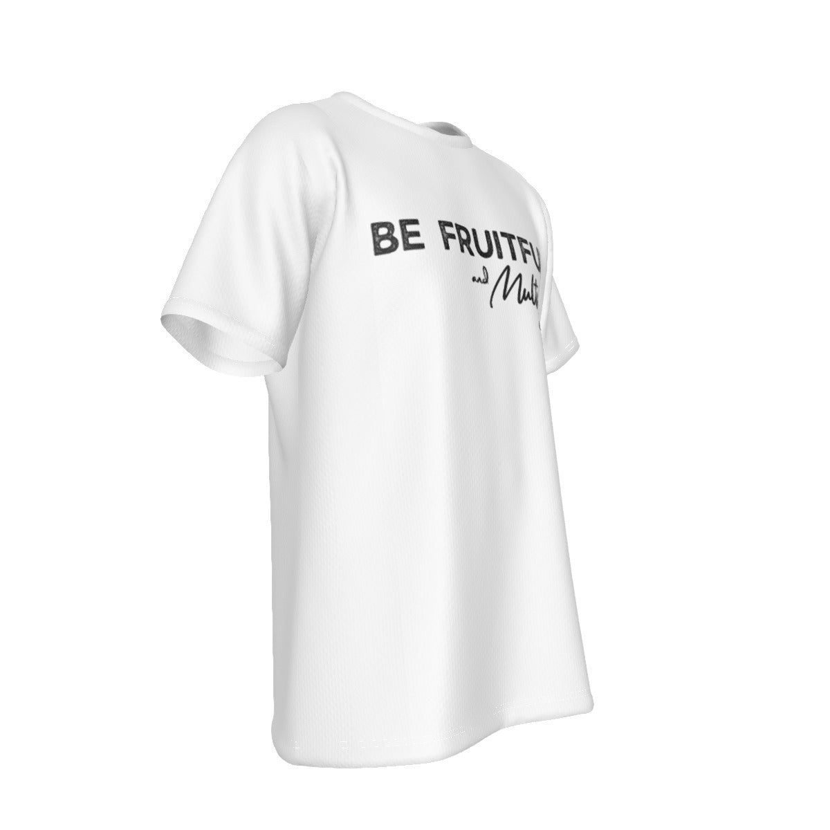 BE FRUITFUL AND MULTIPLY Unisex White T Shirt