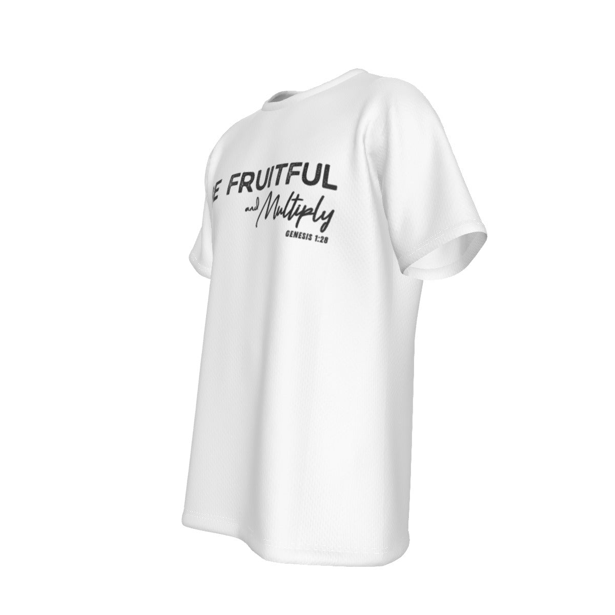 BE FRUITFUL AND MULTIPLY Unisex White T Shirt