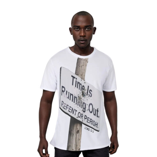 TIME IS REUNNING OUT - REPENT OR PERISH Luke 13.3 T Shirt