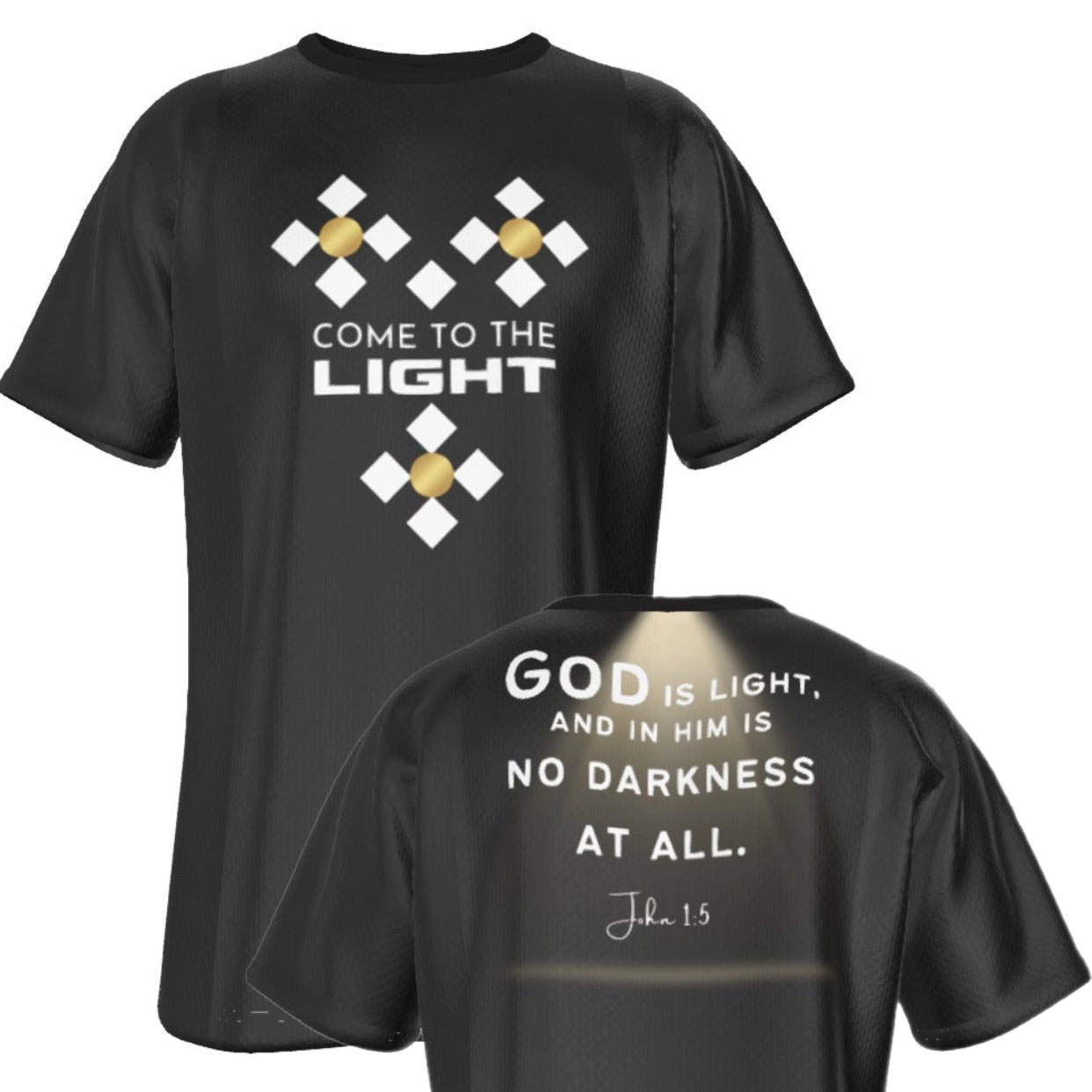 COME TO THE LIGHT John 1:5 Scripture Black T Shirt