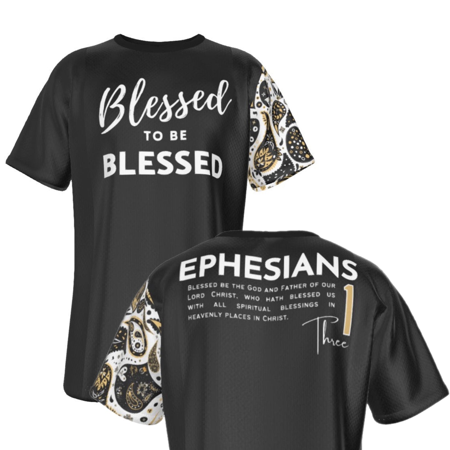 BLESSED TO BE BLESSED Ephesians 1:3 Scripture Paisley Sleeve Black T Shirt