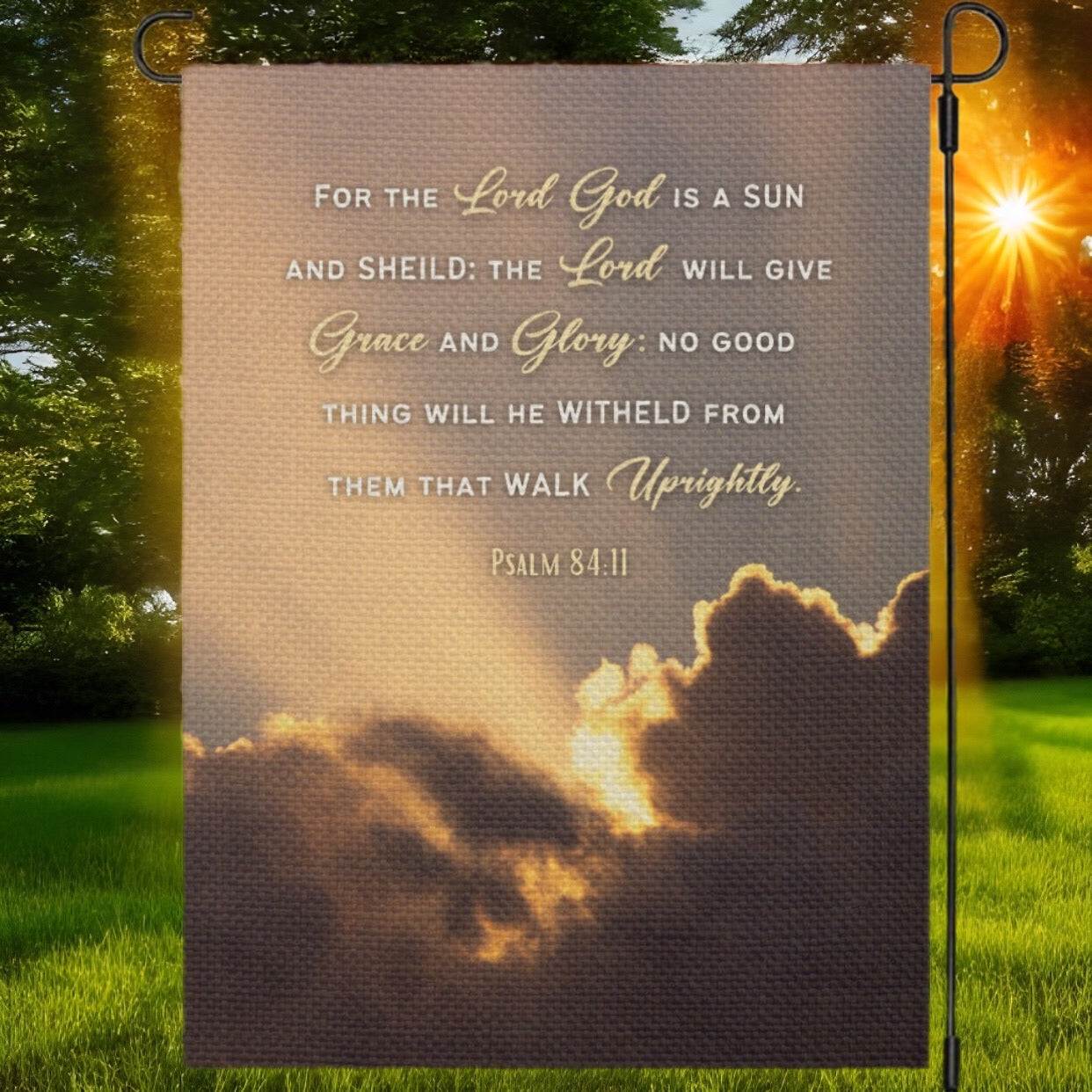 WALK UPRIGHTLY 84:11 Psalm Garden Flag