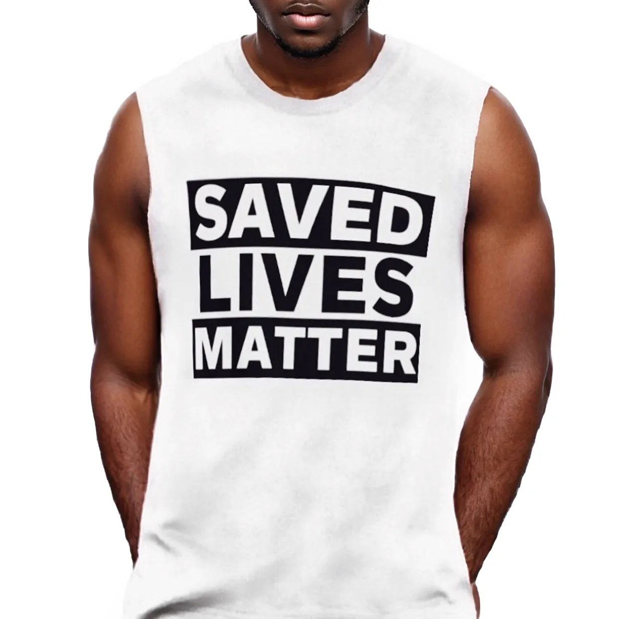 SAVED LIVES MATTER White O Neck Sleeveless T Shirt