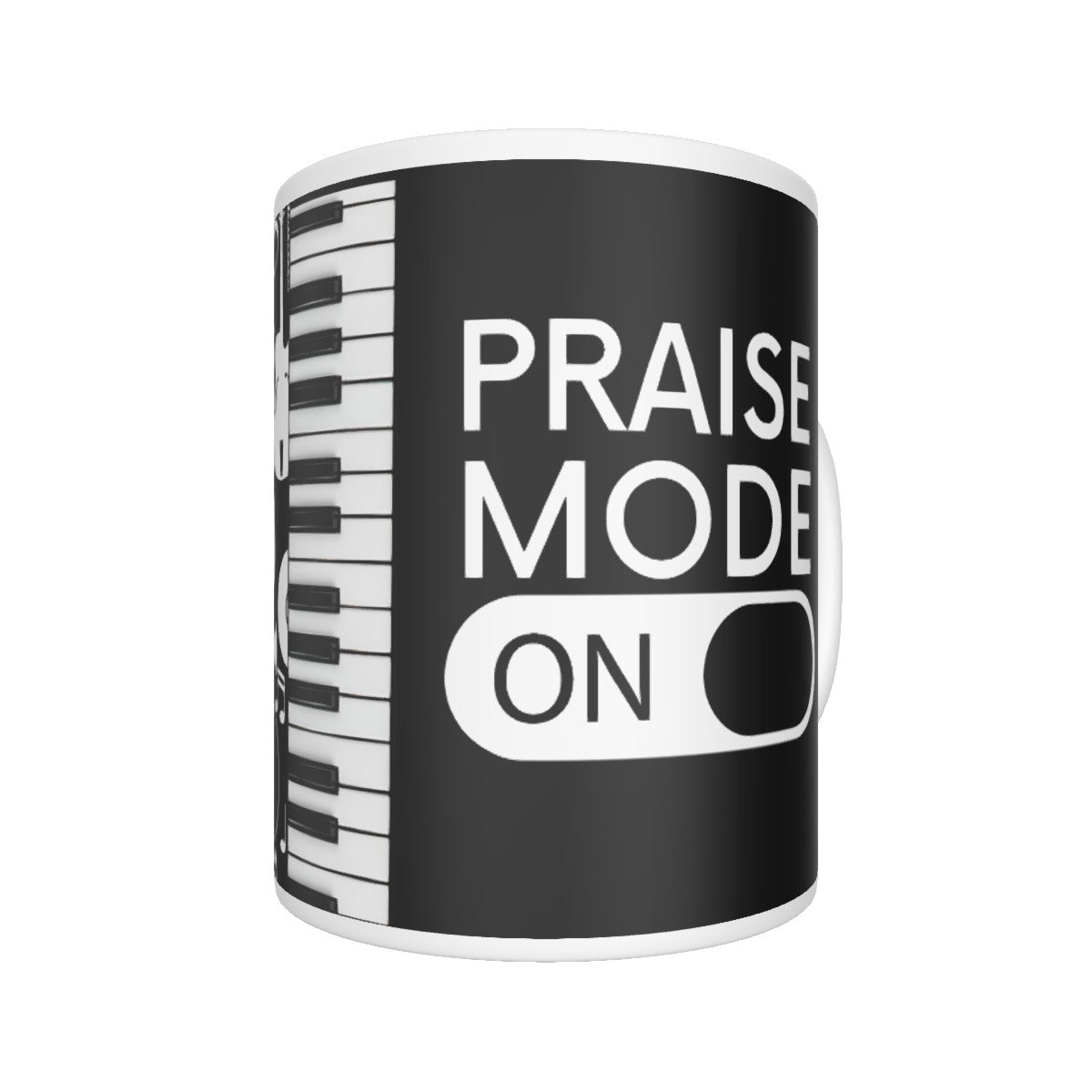 PRAISE MODE ON Mug