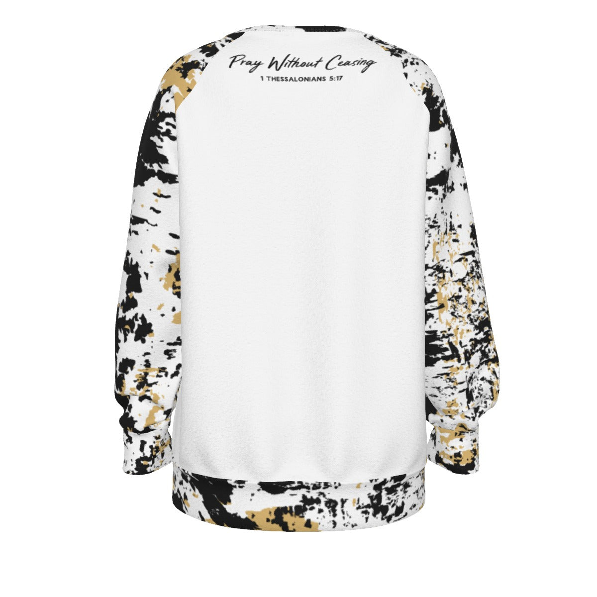 PRAY Without Ceasing Paint Splatter Print Sleeve Sweatshirt