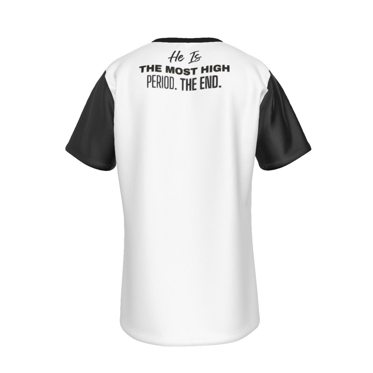 AHAYAH He Is The Most High, Period. The End. White / Black Sleeve T Shirt