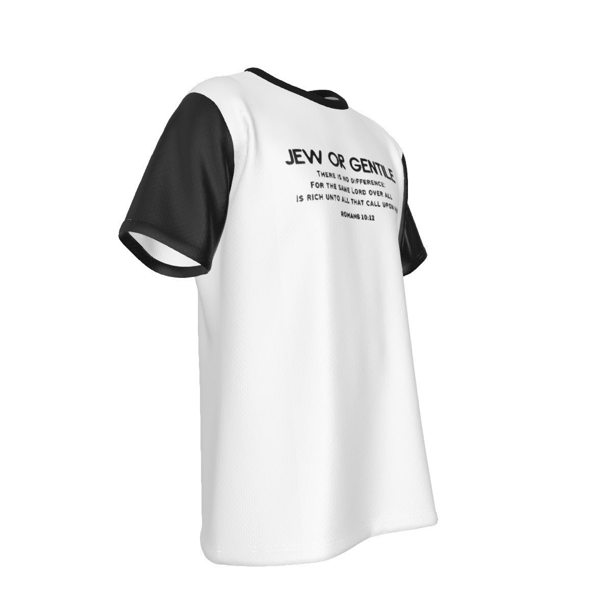 JEW OR GENTILE Romans 10:12 Saved Lives Matter White / Black Sleeve T Shirt