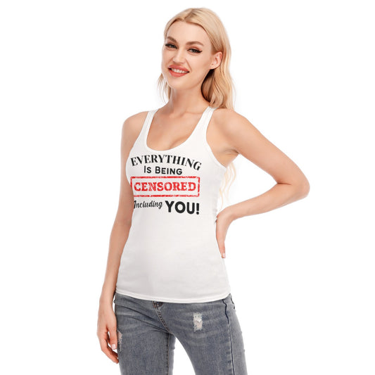 EVERYTHING IS BEING CENSORED INCLUDING YOU Tank Top