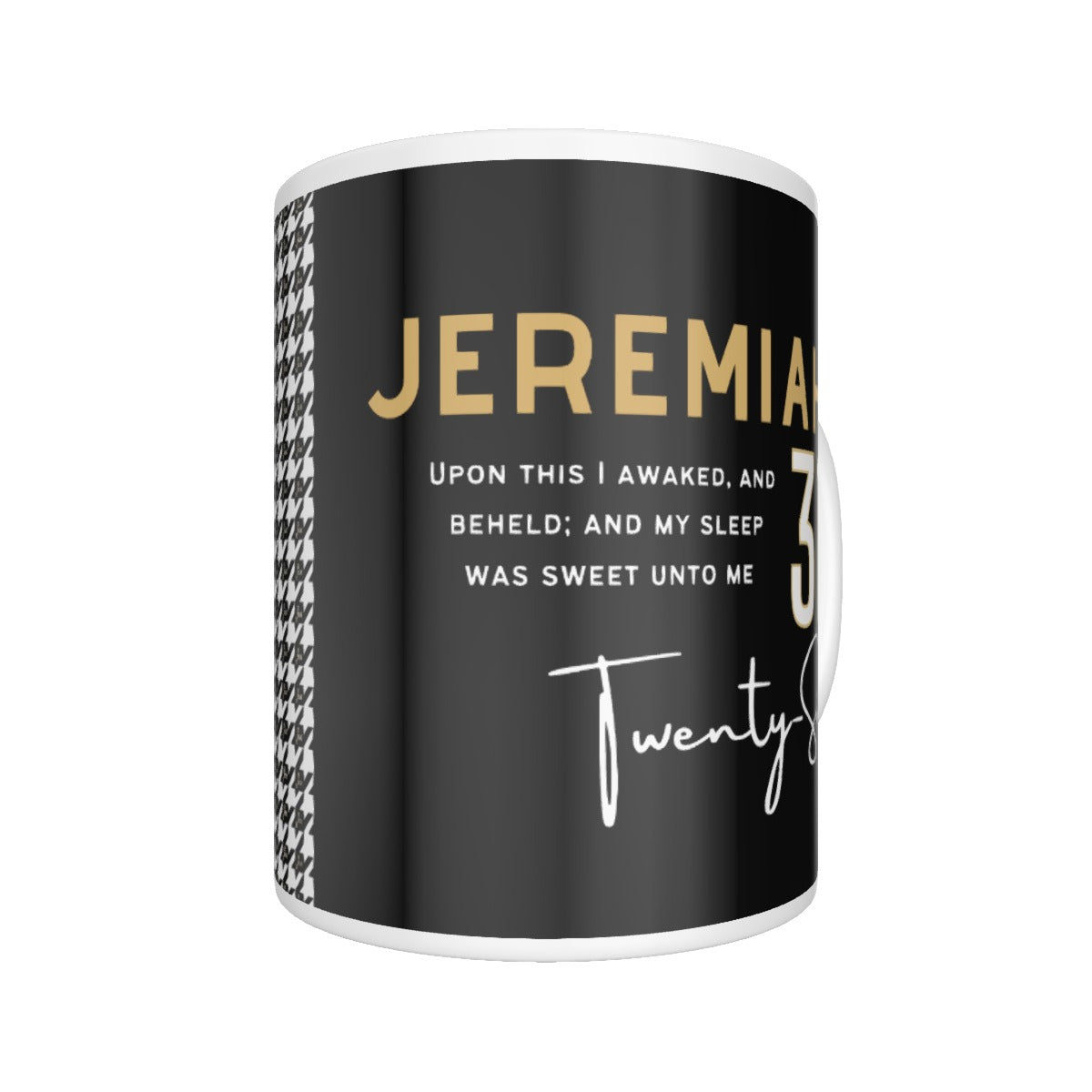 MY SLEEP WAS SWEET TO ME JEREMIAH 31:26 Scripture Mug