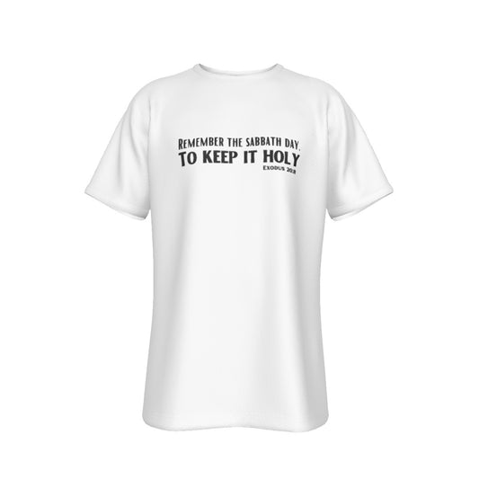 REMEMBER THE SABBATH, TO KEEP IT HOLY White T Shirt