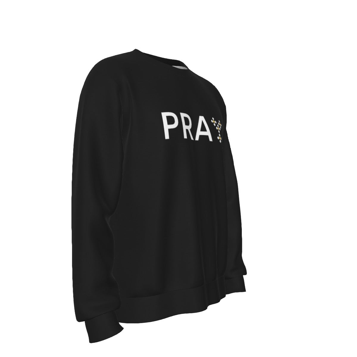 PRAY Without Ceasing 1 Thessalonians 5:17 Black Sweater