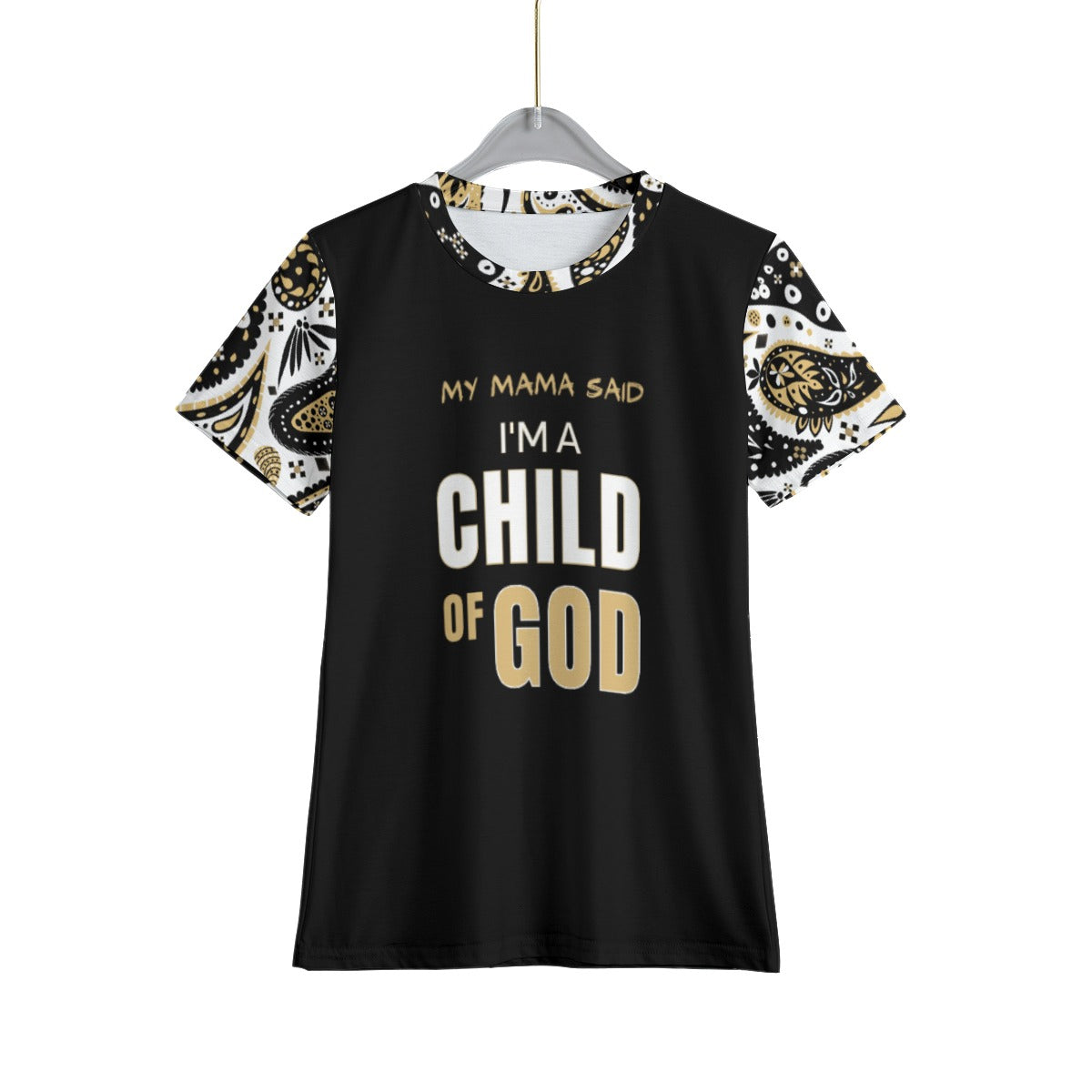 MY MAMA SAID I'M A CHILD OF GOD - Paisley Sleeve /Collar T Shirt